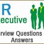 HR Executive Interview Questions and Answers