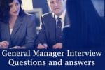 General Manager job Interview questions