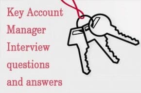 Key Account Manager Interview questions and answers