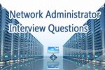 Network Administrator Interview questions and answers