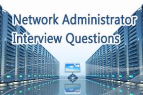 Network Administrator Interview questions and answers