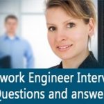 Network Engineer job Interview questions and answers