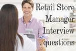 Retail Store Manager Interview questions and answers