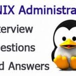 UNIX Administrator Interview Questions and Answers