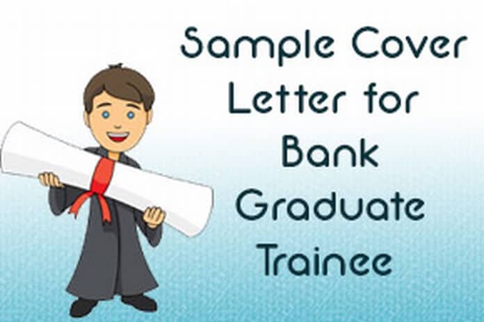 Sample Cover Letter for Bank Graduate Trainee - HR Letter Formats
