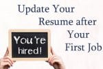 Updating A Resume After Your First Job