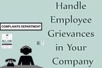 Handle Employee Grievances in Your Company