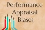 Types of Performance Appraisal Biases