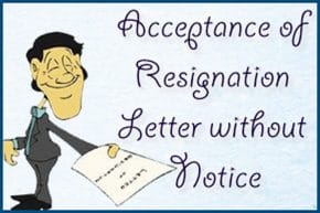 Acceptance of Resignation Letter without Notice