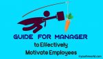 Guide Manager to Effectively Motivate Employees