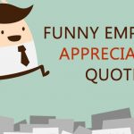 Funny Employee Appreciation Quotes, Sayings - Appreciation Messages