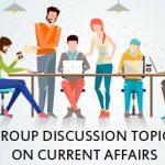 Group Discussion Topics on Current Affairs - GD Topics