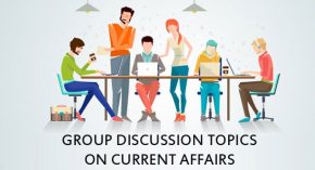 Group Discussion Topics on Current Affairs - GD Topics