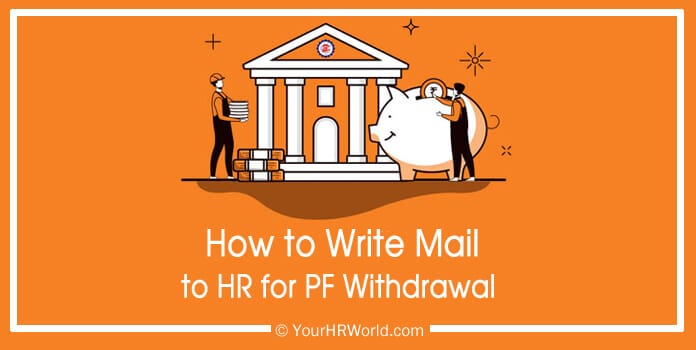 how-to-write-mail-to-hr-for-pf-withdrawal-with-samples