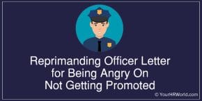 Reprimanding an Officer Letter for being Angry for not Promotion