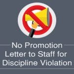 No Promotion Letter to Staff for Discipline Violation