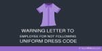 Employee Warning Letter for Uniform Dress Code