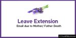 Leave extension email for father / mother death