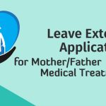 Leave extension letter for mother/ Father medical treatment