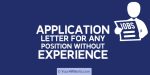 application letter for any position with no experience