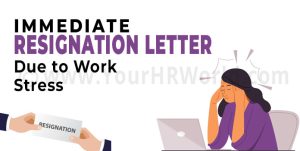 Immediate Resignation Letter due to Work Stress