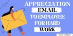Appreciation Email to Employee for Hard Work
