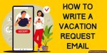 Vacation Request Email Sample Format, Tips