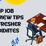Job Interview Tips For Fresher Candidates