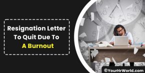 Resignation Letter to Quit Due to a Burnout