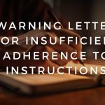 Warning Letter for Insufficient Adherence to Instructions