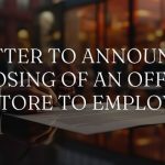 Sample Letter to Announce Closing of an Office or Store to Employees